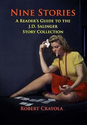 Seller image for Nine Stories : A Reader's Guide to the J. D. Salinger Story Collection for sale by GreatBookPrices