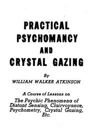 Seller image for Practical Psychomancy and Crystal Gazing for sale by GreatBookPrices