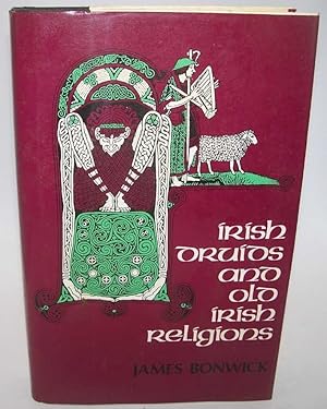 Seller image for Irish Druids and Old Irish Religions for sale by Easy Chair Books