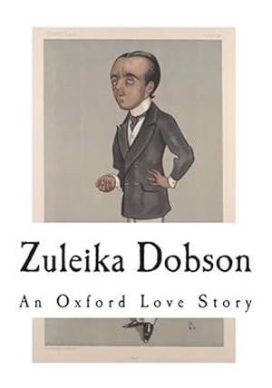 Seller image for Zuleika Dobson: An Oxford Love Story for sale by GreatBookPrices