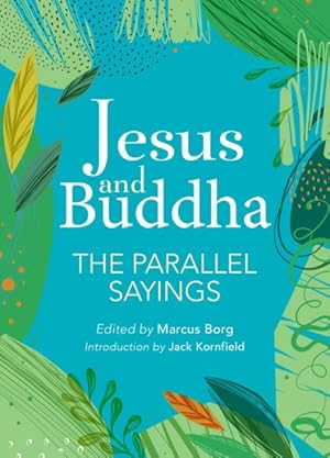 Bild des Verkufers fr Jesus and Buddha : The Parallel Sayings zum Verkauf von GreatBookPrices