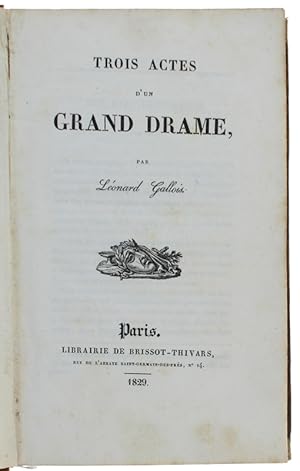 TROIS ACTES D'UN GRAND DRAME.: