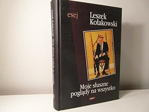 Moje słuszne poglądy na wszystko (Polish Edition)