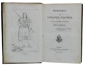 Image du vendeur pour MEMOIRES DU COLONEL VOUTIER SUR LA GUERRE ACTUELLE DES GRECS: mis en vente par Bergoglio Libri d'Epoca