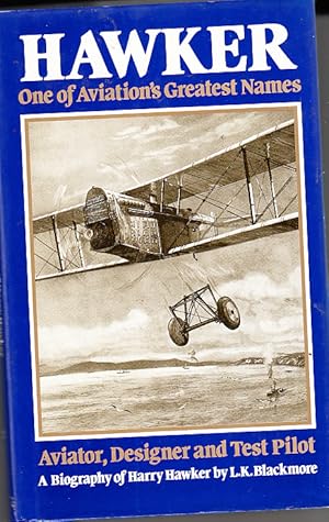 Imagen del vendedor de Hawker One of Aviation's Great Names A Biography of Harry Hawker MBE, AFC a la venta por Bob Vinnicombe