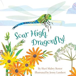 Image du vendeur pour Soar High, Dragonfly mis en vente par GreatBookPricesUK