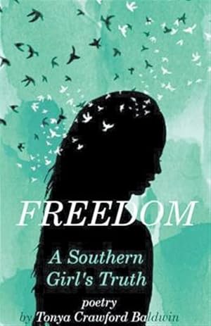 Bild des Verkufers fr Freedom (A Southern Girl's Truth) zum Verkauf von GreatBookPrices