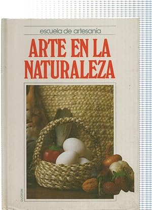 Seller image for Escuela de artesania: Arte en la naturaleza for sale by El Boletin