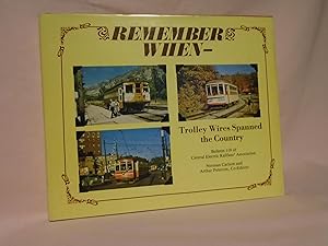 Seller image for REMEMBER WHEN - TROLLEY WIRES SPANNED THE COUNTRY. for sale by Robert Gavora, Fine & Rare Books, ABAA