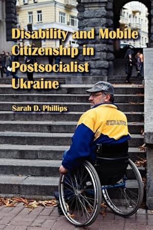 Seller image for Disability and Mobile Citizenship in Postsocialist Ukraine for sale by GreatBookPrices