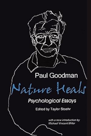 Seller image for Nature Heals : The Psychological Essays of Paul Goodman for sale by GreatBookPrices