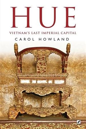 Bild des Verkufers fr Hue: Vietnam's Last Imperial Capital zum Verkauf von GreatBookPrices