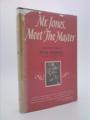 Immagine del venditore per Mr. Jones, Meet The Master - Sermons And Prayers Of Peter Marshall venduto da ThriftBooksVintage
