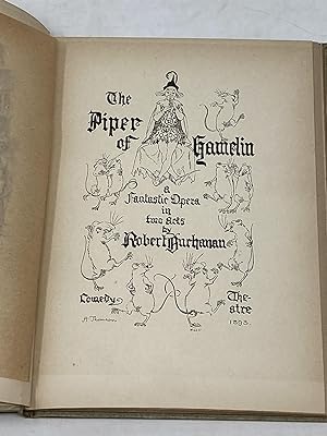 Imagen del vendedor de THE PIPER OF HAMELIN : A FANTASTIC OPERA IN TWO ACTS; With illustrations by Hugh Thomson a la venta por Aardvark Rare Books, ABAA