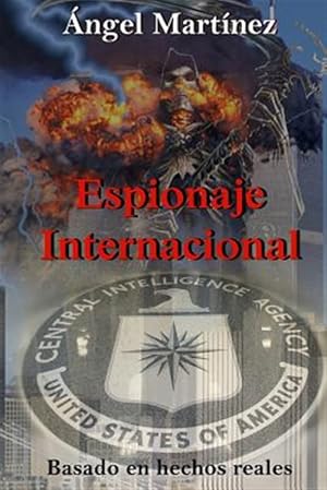 Imagen del vendedor de Espionaje Internacional : Una Historia Basada En Hechos Reales -Language: spanish a la venta por GreatBookPrices