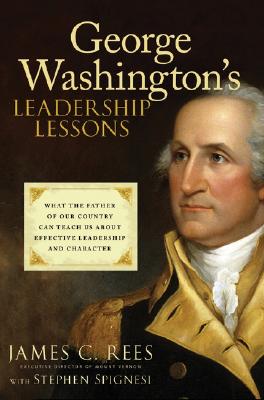 Seller image for George Washington's Leadership Lessons: What the Father of Our Country Can Teach Us about Effective Leadership and Character (Hardback or Cased Book) for sale by BargainBookStores