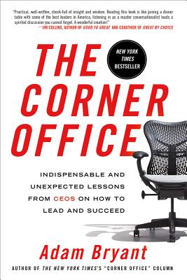 Seller image for The Corner Office: Indispensable and Unexpected Lessons from Ceos on How to Lead and Succeed (Paperback or Softback) for sale by BargainBookStores