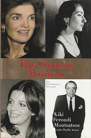 Imagen del vendedor de The Onassis Women An Eyewitness Account a la venta por Haymes & Co. Bookdealers