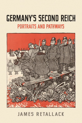 Seller image for Germany's Second Reich: Portraits and Pathways (Paperback or Softback) for sale by BargainBookStores