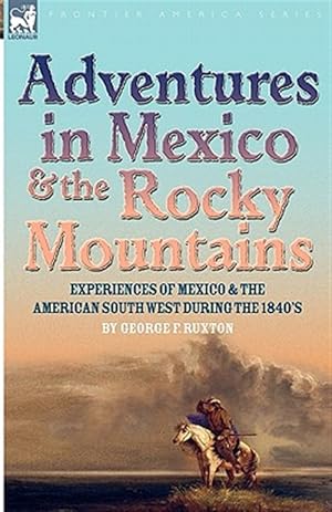 Seller image for Adventures In Mexico And The Rocky Mount for sale by GreatBookPrices