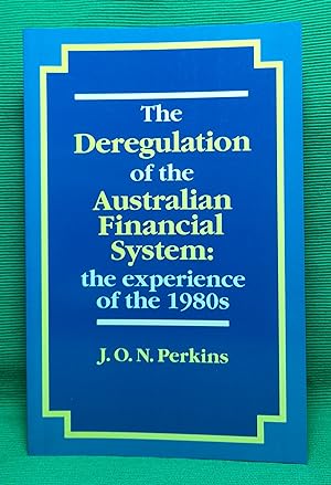 The Deregulation of the Australian Financial System: the expefience of the 1980s