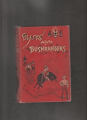 BLACKS AND BUSHRANGERS. Adventures in Queensland