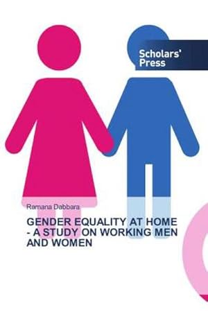 Seller image for GENDER EQUALITY AT HOME - A STUDY ON WORKING MEN AND WOMEN for sale by AHA-BUCH GmbH