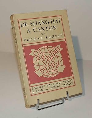 De Shang-Haï à Canton. Collection ceinture du monde. Éditions Émile-Paul Frères. 1927.