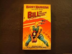 Seller image for Bill,The Galactic Hero Final Adv pb Harry Harrison 1st Print 1st ed 9/92 for sale by Joseph M Zunno