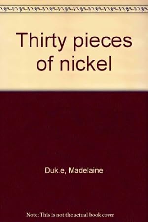Bild des Verkufers fr Thirty pieces of nickel zum Verkauf von WeBuyBooks