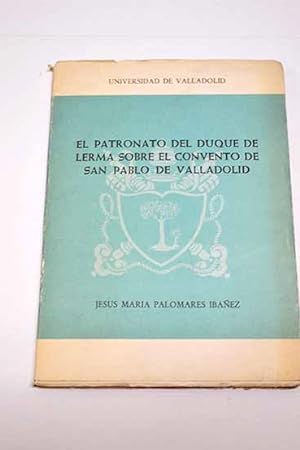 Imagen del vendedor de El Patronato del duque de lerma sobre el convento de San Pablo de Valladolid a la venta por Alcan Libros