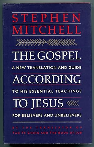 Seller image for The Gospel According to Jesus: A New Translation and Guide to His Essential Teachings For Believers and Unbelievers for sale by Between the Covers-Rare Books, Inc. ABAA