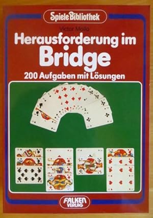 Herausforderung im Bridge : 200 Aufgaben mit Lösungen. Victor Mollo. Übers. u. bearb. von Dirk Sc...