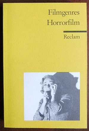 Filmgenres: Horrorfilm. hrsg. von Ursula Vossen / Reclams Universal-Bibliothek ; Nr. 18406