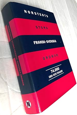 Norstedts Stora Fransk-Svenska Ordbok : Le grand dictionnaire français-suédois de Norstedts