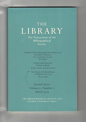 The Library: The Transactions of the Bibliographical Society. Seventh Series. Volume 13. Number 1...