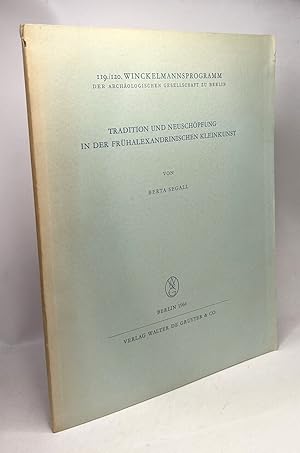 Seller image for Tradition und neuschpfung in der frhalexandrinischen kleinkunst / 119./120. Winckelmannsprogramm der Archologischen Gesellschaft zu Berlin for sale by crealivres