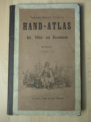 Hand-Atlas der Erd-, Völker- und Staatenkunde in 38 Karten. Vierte vermehrte und verbesserte Aufl...