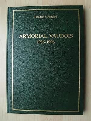 Armorial Vaudois 1936-1996. Blasonnements et illustrations des armoiries de familles vaudoises qu...