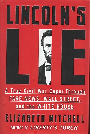 Seller image for Lincoln's Lie: A True Civil War Caper Through Fake News, Wall Street, and the White House for sale by Warren Hahn