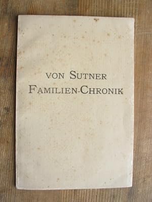 Bild des Verkufers fr Von Sutner Familien-Chronik [Familienchronik]. zum Verkauf von Cassiodor Antiquariat