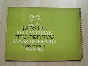 25 years Beit Yitzhak Shaar Hefer-Nira 1939-1964.