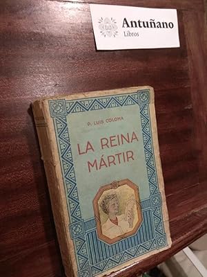 Bild des Verkufers fr La reina mrtir zum Verkauf von Libros Antuano