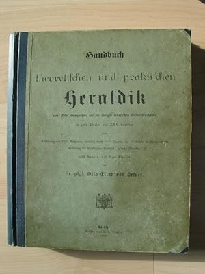 Bild des Verkufers fr Handbuch der theoretischen und praktischen Heraldik unter steter Bezugnahme auf die brigen historischen Hilfswissenschaften in zwei Theilen und XXV Kapiteln unter Anfhrung von 3125 Beispielen . zum Verkauf von Cassiodor Antiquariat