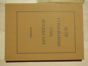 Alte Typographie und Buchkunst, Texte zur Typographie des 15. Jahrhunderts von Konrad Hebler, neu...