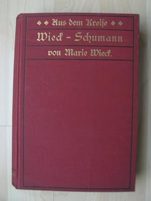 Aus dem Kreise Wieck-Schumann. Mit 13 Illustrationen, zweite vermehrte und verbesserte Auflage.