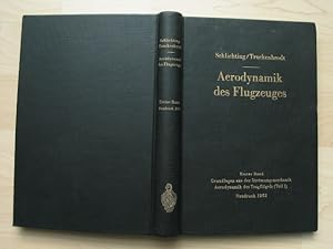 Seller image for Aerodynamik des Flugzeugs. Erster Band: Grundlagen aus der Strmungsmechanik, Aerodynamik des Tragflgels (Teil I), berechtigter Neudruck 1962. for sale by Cassiodor Antiquariat