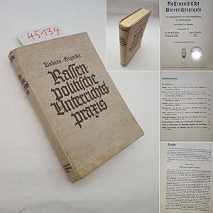 Imagen del vendedor de Rassenpolitische Unterrichtspraxis. Der Rassengedanke in der Unterrichtsgestaltung der Volksschulfcher. Unter Mitarbeit von Fachleuten herausgegeben von Dr. Ernst Dobers (Professor an der Hochschule fr Lehrerbildung in Elbing) und Kurt Higelke (Rektor in Berlin) * mit N S . - S t e m p e l "Der Direktor der Mittelschule Augustplatz in Braunschweig" a la venta por Galerie fr gegenstndliche Kunst