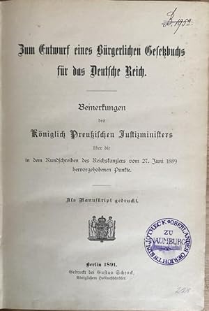 Image du vendeur pour Zum Entwurf eines Brgerlichen Gesetzbuches fr das Deutsche Reich. Bemerkungen des kniglich Preuischen Justizministers ber die Rundschreiben des Reichskanzlers vom 27. Juni 1889 hervorgehobenen Punkte. Als Manuskript gedruckt. mis en vente par Treptower Buecherkabinett Inh. Schultz Volha