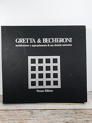 Immagine del venditore per Gretta & Becheroni: Modificazione a Appropriamento Di Una Identita Autonoma. Change and Appropriation of an Autonomous Identity. Wandlung und Aneignung selbstndiger Identitt venduto da BuchSigel